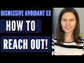 Dismissive Avoidant Breakup | How to reach out