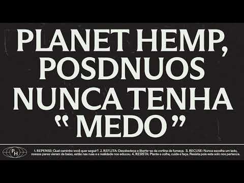 Planet Hemp, Posdnuos - NUNCA TENHA MEDO (Visualizer)