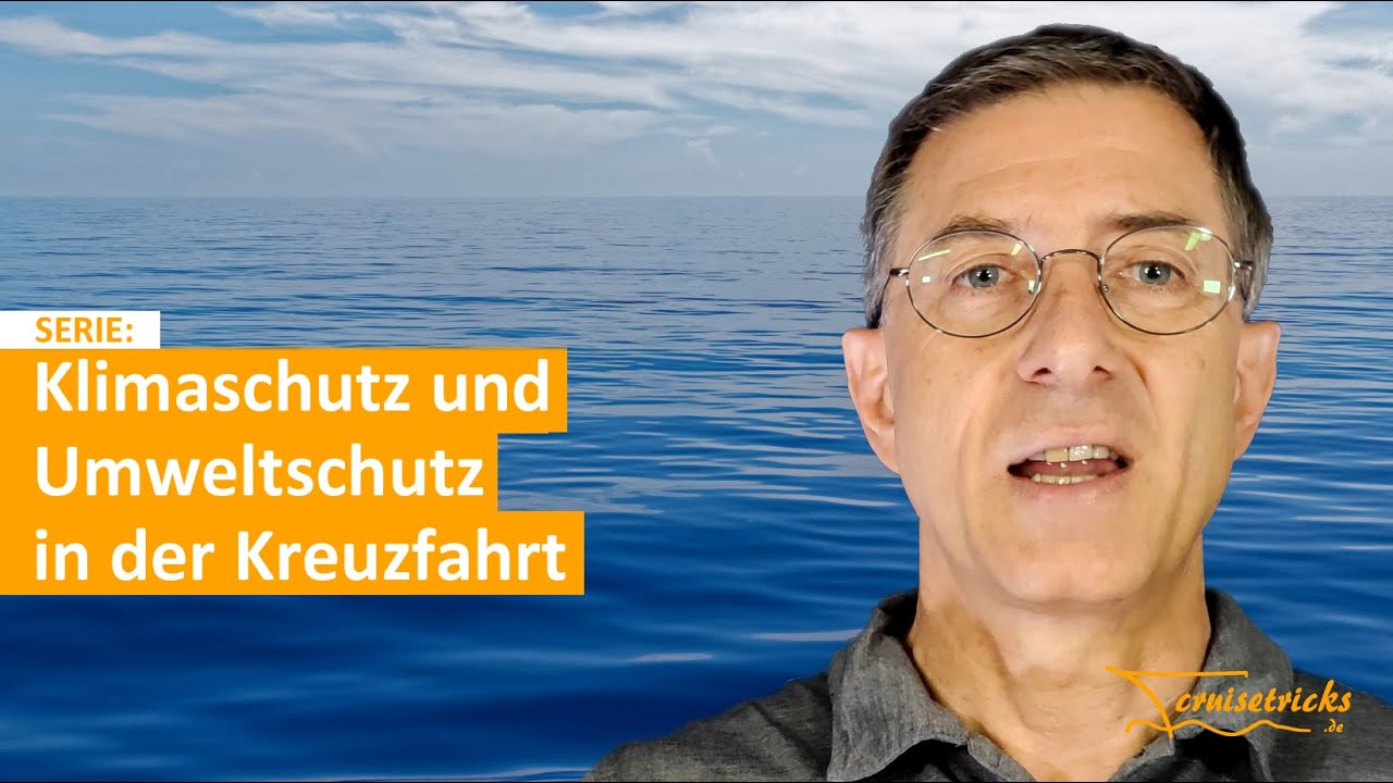 Klima- und Umweltschutz in der Kreuzfahrt – Fakten und Hintergründe