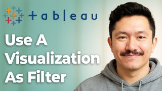 How To Use A Visualization As A Filter In Tableau [2025 Guide]