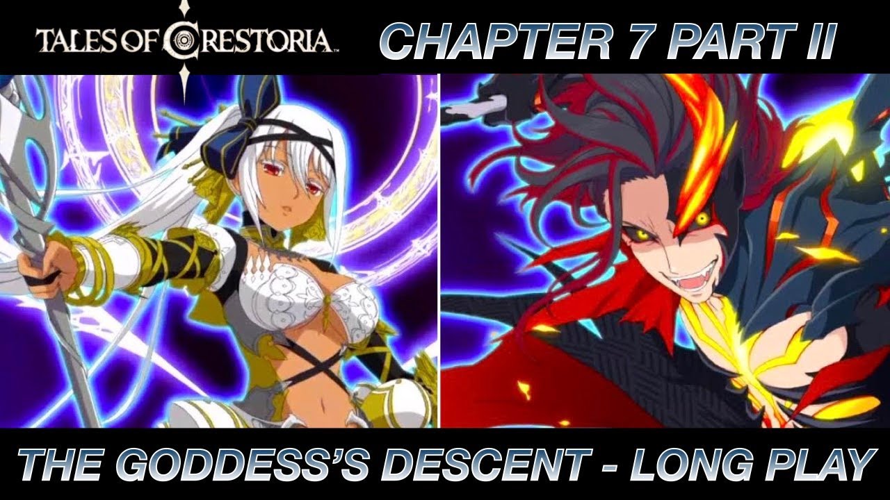 GL [Tales of Crestoria] LETS PLAY! Chapter 7 Part II Goddess's Descent