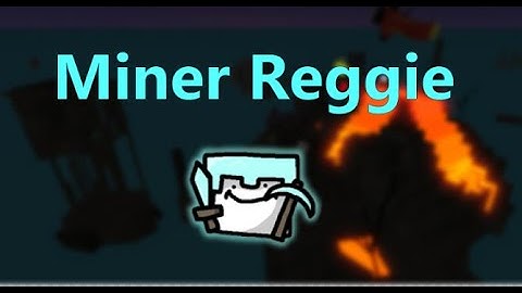 How to get "Miner Reggie" FTR