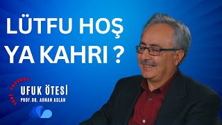 HADİSELERE HİKMETLE BAKMAK - UFUK OTESI 1- Prof.Dr. Adnan ASLAN / yeni program