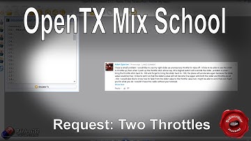 OpenTX Mix School: Using Two Throttles
