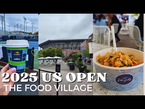 Hastily Made Video of Food Options at the 2025 US Open The Food Village Menus with prices