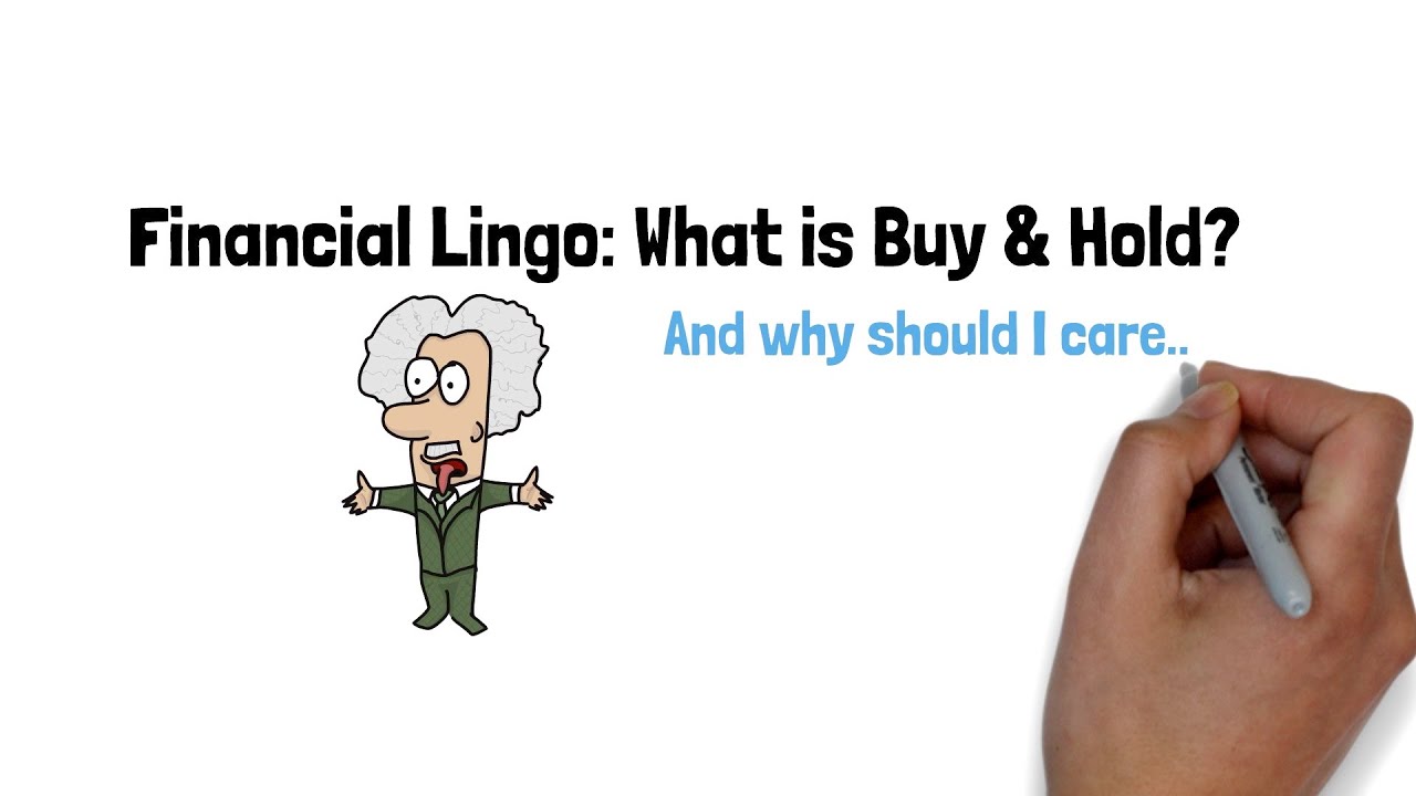 Financial Lingo: What is Buy & Hold?
