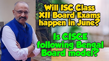 Will ISC Class 12 Board Exams take place in June 2021? Will it be the same for ICSE Class X Boards?