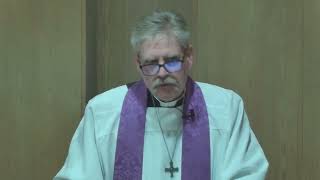 Sermon from the March 20, Midweek Lenten Service