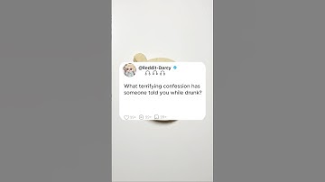 What terrifying confession has someone told you while drunk?#reddit #storytime #story
