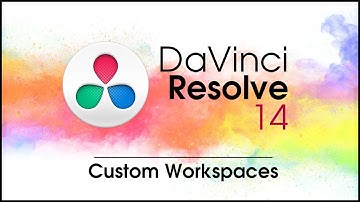 DaVinci Resolve 14 New Features: Custom Workspaces