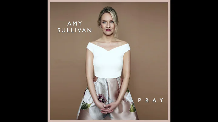 Pray (Official Audio) - Amy Sullivan