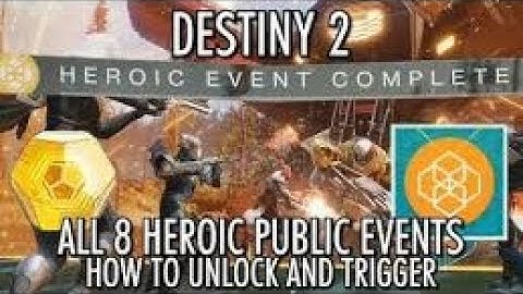 DESTINY 2 - HOW TO MAKE EVERY PUBLIC EVENT HEROIC GUIDE