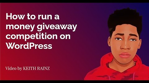 How to run a money giveaway competition on WordPress