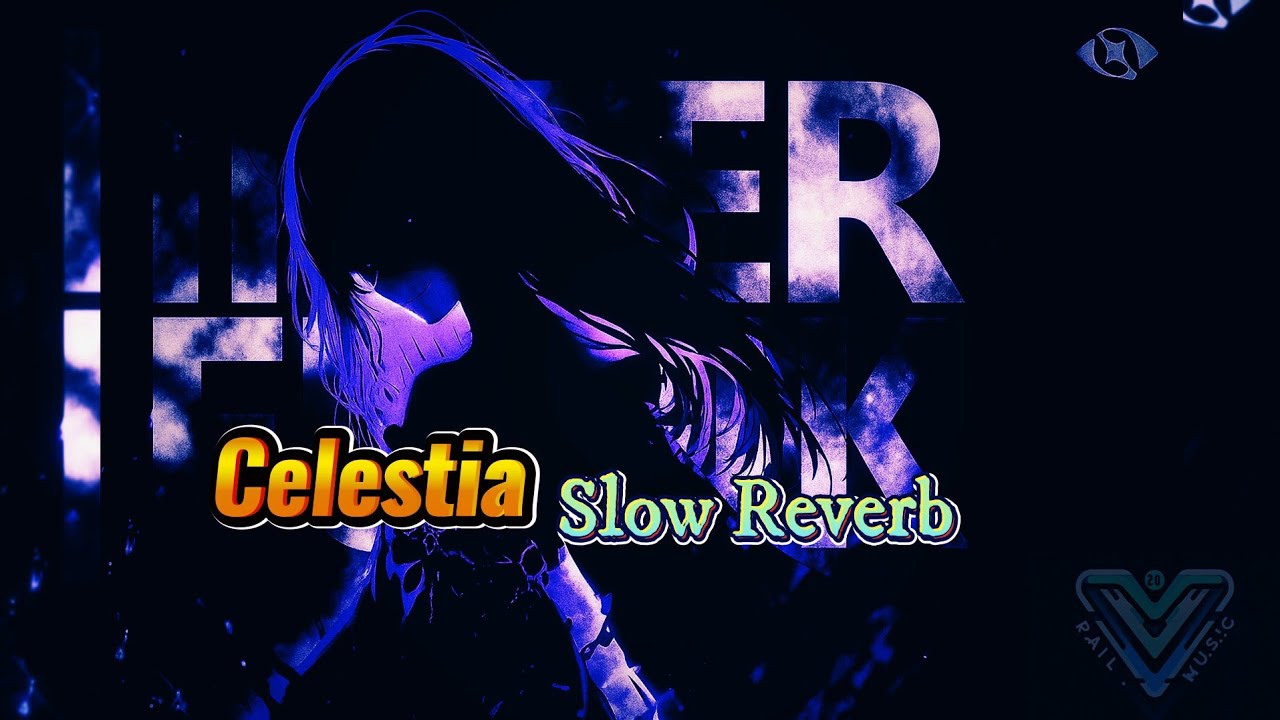 Celestia - Ravyn (Slowed + Reverbed)