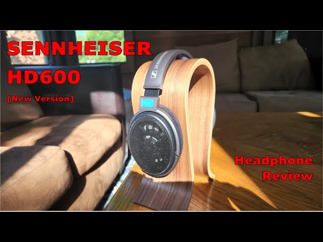 Sennheiser HD600 (New Version) Headphone Review 