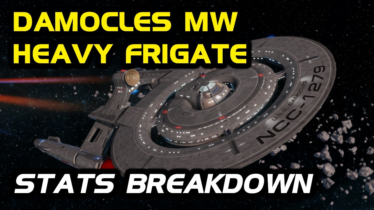 Damocles MW Heavy Frigate Stats Breakdown | Star Trek Online - YouTube