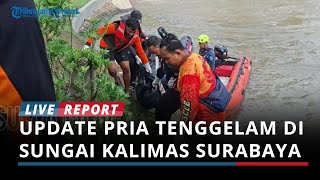 UPDATE Pria Tenggelam di Sungai Kalimas Surabaya, Tubuhnya Ditemukan 30 Meter dari Titik Awal Hilang
