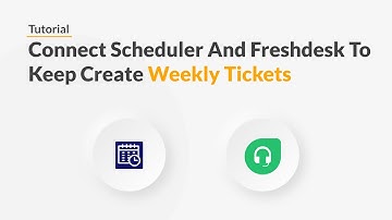 Quickwork | Tutorial: Create A New Freshdesk Ticket Automatically Every Week