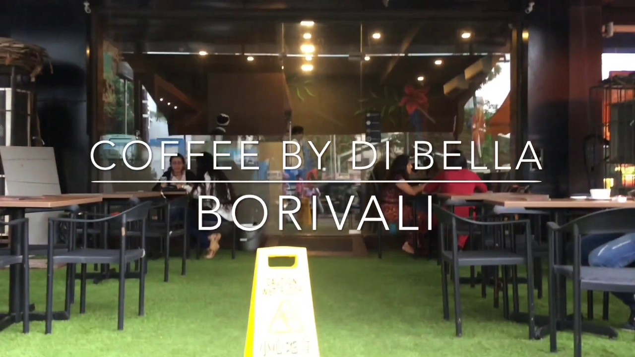 Coffee By Di Bella || cafe || Borivali || - YouTube