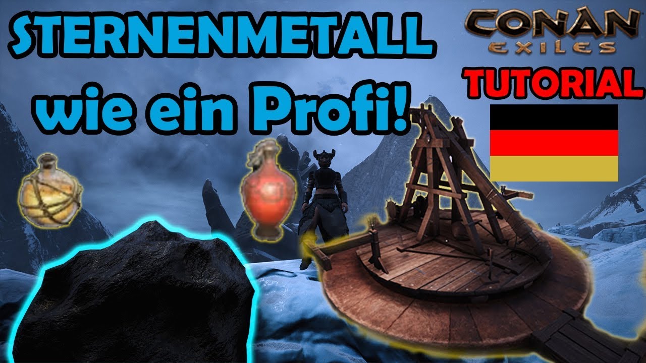CONAN EXILES Sternenmetall wie ein Profi 😀 | TUTORIAL | Deutsche Version | German Gameplay