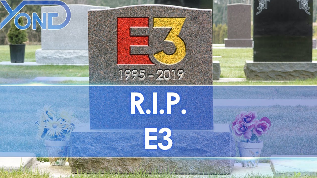 E3 2023 Officially Canceled And Dead, RIP E3