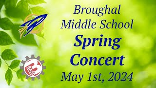 2024 Spring Music Concert - Broughal Middle School