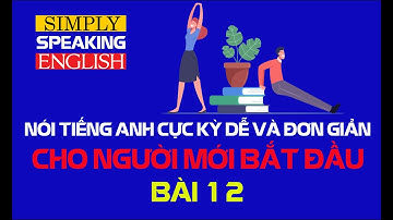 Bạn sẽ kể một câu chuyện bằng Tiếng Anh cho người bắt đầu! Bạn không tin thì hãy thử xem nha! 100%