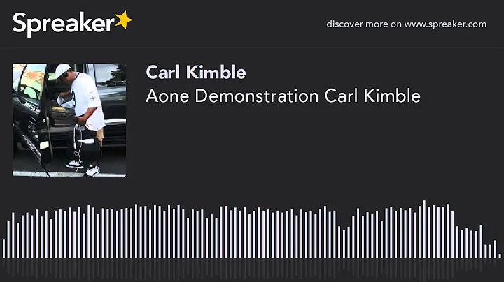 Aone Demonstration Carl Kimble (made with Spreaker)