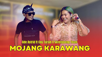 MOJANG KARAWANG - ADE ASTRID feat. CEU TARSIH X GERENGSENG TEAM || OFFICIAL LIVE MUSIC VIDEO