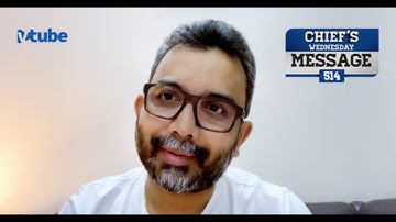 Chief Wednesday Message 514 | Why Sense of Urgency?