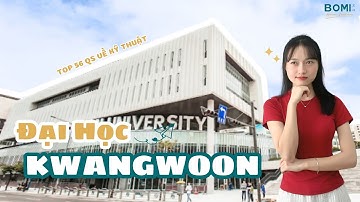 Review tất tần tật về trường Đại học Kwangwoon Hàn Quốc | Du học Hàn Quốc Bomi