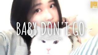 Baby Don't Go (remix cute) - DJ Borneo // (Vietsub   Lyric) Hot Tik Tok