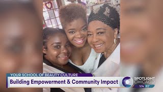 Your School of Beauty Culture: Building Empowerment & Community Impact