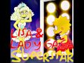 Superstar - Lady GaGa &amp; Lisa Simpson - Lisa Goes Gaga