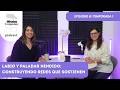 Miradas Compasivas| Labio y paladar hendido: construyendo redes que sostienen| Temp. 1| Ep 8