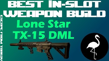 Best In-Slot Lone Star TX-15 Assault Carbine (Tarkov 12.10.2)