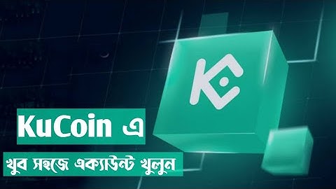 How to create Kucoin account  In Bangla -ragisterd / Deposit - Withdraw / Sequrity /Trading