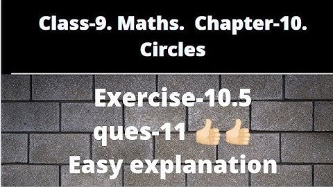 Exercise-10.5|ques-11|class-9| maths|chapter-10| circles| Ncert