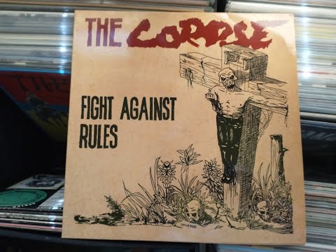 The Corpse — The Corpse - Fight Against Rules  Vinyl  Full Album