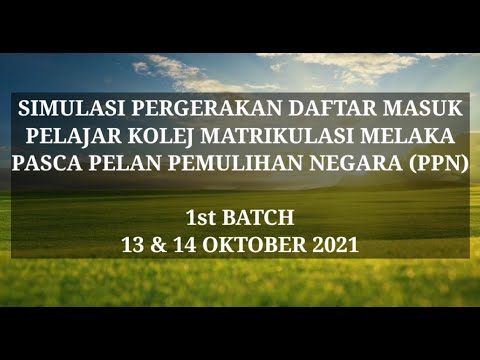 Simulasi Pergerakan Daftar Masuk Pelajar Kolej Matrikulasi Melaka Pasca PPN: 1st Batch Oktober 2021