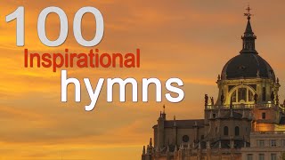 5 hours - 100 Inspirational Hymns - 1080P