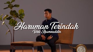 Haruman Terindah - Idris Shamsuddin (Cover Versi Akustik)