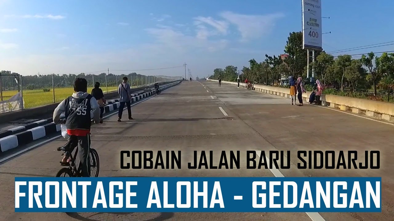 JALAN BARU FRONTAGE ROAD ALOHA GEDANGAN SIDOARJO, SUDAH TERSAMBUNG?