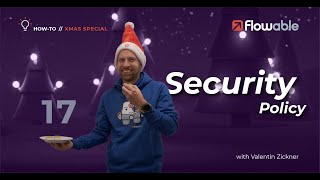 Flowable Advent | Day 17 | Security Policy