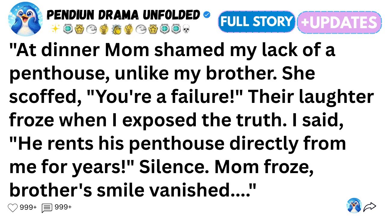 [FULL STORY] "At dinner Mom shamed my lack of a penthouse, unlike my brother ...!