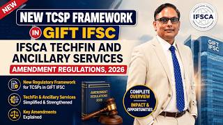New TCSP Framework in GIFT IFSC IFSCA TechFin and Ancillary Services Amendment Regulations, 2026