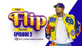 π₯π₯ The Flip Room Ep 2 || R&B x Hip Hop x Afrobeats - 5 Star Venom Deejay