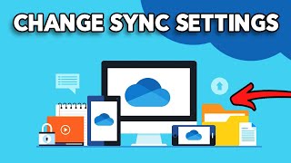 How to Change OneDrive Sync Settings (Full Guide)