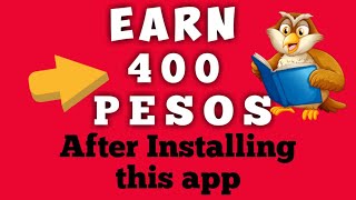 Earn 400 PESOS after installing this app Earn 400 PESOS after installing this app
