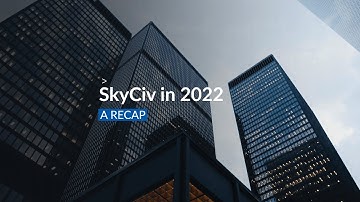 SkyCiv 2022: A Recap